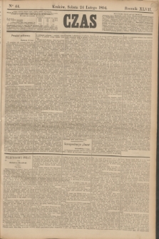 Czas. R.47, Ner 44 (24 lutego 1894)