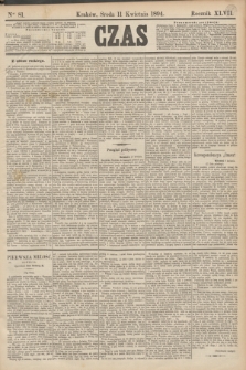 Czas. R.47, Ner 81 (11 kwietnia 1894)