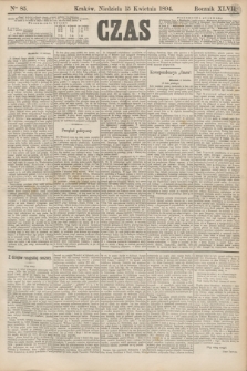 Czas. R.47, Ner 85 (15 kwietnia 1894)