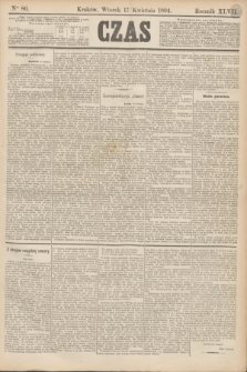 Czas. R.47, Ner 86 (17 kwietnia 1894)