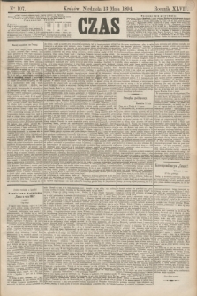 Czas. R.47, Ner 107 (13 maja 1894)