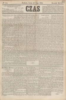 Czas. R.47, Ner 114 (23 maja 1894)