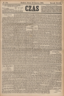 Czas. R.47, Ner 134 (16 czerwca 1894)