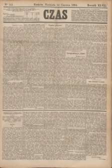 Czas. R.47, Ner 141 (24 czerwca 1894)