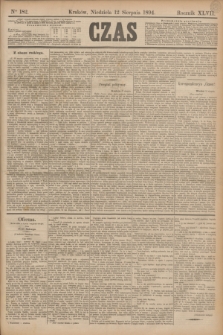 Czas. R.47, Ner 182 (12 sierpnia 1894)