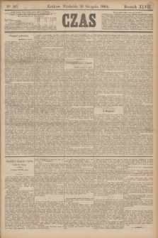 Czas. R.47, Ner 187 (19 sierpnia 1894)