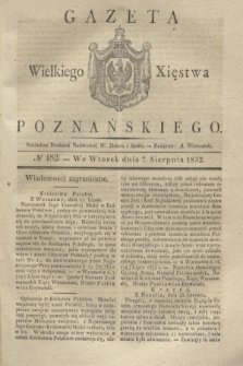 Gazeta Wielkiego Xięstwa Poznańskiego. 1832, № 182 (7 sierpnia)