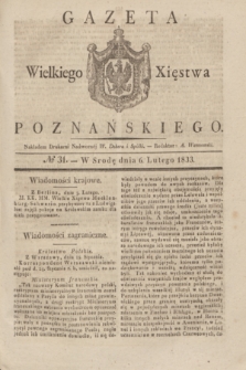 Gazeta Wielkiego Xięstwa Poznańskiego. 1833, № 31 (6 lutego)