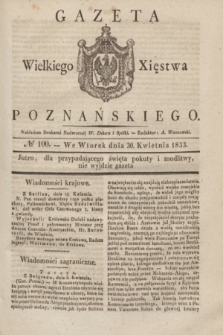 Gazeta Wielkiego Xięstwa Poznańskiego. 1833, № 100 (30 kwietnia)