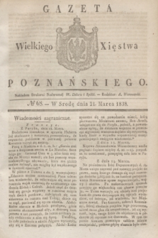 Gazeta Wielkiego Xięstwa Poznańskiego. 1838, № 68 (21 marca)