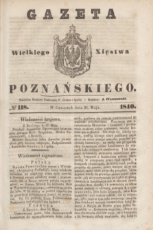 Gazeta Wielkiego Xięstwa Poznańskiego. 1840, № 118 (21 maja)