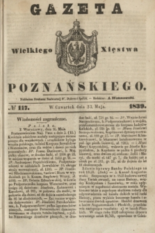 Gazeta Wielkiego Xięstwa Poznańskiego. 1839, № 117 (23 maja)