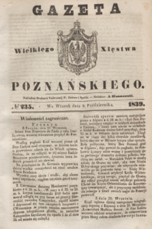Gazeta Wielkiego Xięstwa Poznańskiego. 1839, № 235 (8 października)