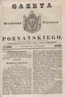 Gazeta Wielkiego Xięstwa Poznańskiego. 1839, № 292 (13 grudnia)