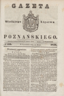 Gazeta Wielkiego Xięstwa Poznańskiego. 1842, № 113 (19 maja)