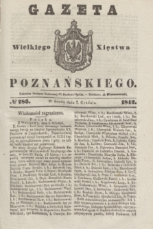 Gazeta Wielkiego Xięstwa Poznańskiego. 1842, № 286 (7 grudnia)