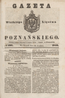 Gazeta Wielkiego Xięstwa Poznańskiego. 1842, № 297 (20 grudnia)