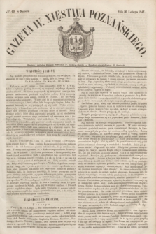 Gazeta W. Xięstwa Poznańskiego. 1847, № 43 (20 lutego)