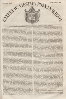 Gazeta W. Xięstwa Poznańskiego. 1849, № 176 (1 sierpnia)
