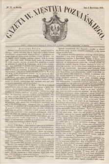 Gazeta W. Xięstwa Poznańskiego. 1850, № 77 (3 kwietnia)