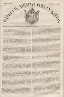 Gazeta W. Xięstwa Poznańskiego. 1850, № 136 (14 czerwca)