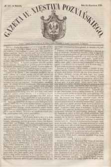 Gazeta W. Xięstwa Poznańskiego. 1850, № 137 (15 czerwca)