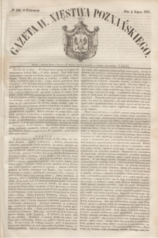 Gazeta W. Xięstwa Poznańskiego. 1850, № 153 (4 lipca)