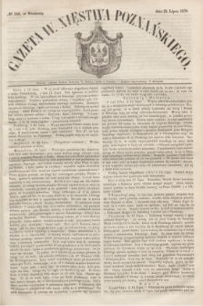Gazeta W. Xięstwa Poznańskiego. 1850, № 168 (21 lipca)