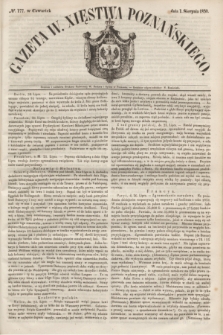 Gazeta W. Xięstwa Poznańskiego. 1850, № 177 (1 sierpnia)