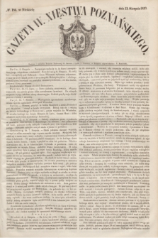 Gazeta W. Xięstwa Poznańskiego. 1850, № 186 (11 sierpnia)