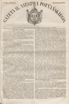 Gazeta W. Xięstwa Poznańskiego. 1850, № 198 (25 sierpnia)