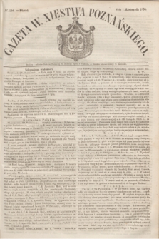 Gazeta W. Xięstwa Poznańskiego. 1850, № 256 (1 listopada)