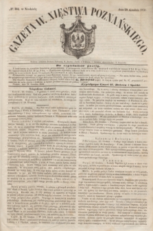 Gazeta W. Xięstwa Poznańskiego. 1850, № 304 (29 grudnia)