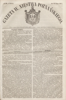 Gazeta W. Xięstwa Poznańskiego. 1853, № 169 (23 lipca)