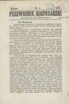 Przewodnik Gospodarski : dodatek do „Rolnika”. 1871, nr 1 (styczeń)