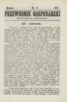 Przewodnik Gospodarski : dodatek do „Rolnika”. 1871, nr 3 (marzec)