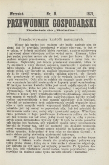 Przewodnik Gospodarski : dodatek do „Rolnika”. 1871, nr 9 (wrzesień)