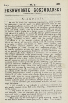 Przewodnik Gospodarski : dodatek do „Rolnika”. 1872, nr 2 (luty)