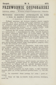 Przewodnik Gospodarski : dodatek do „Rolnika”. 1872, nr 8 (sierpień)