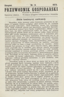 Przewodnik Gospodarski : dodatek do „Rolnika”. 1873, nr 8 (sierpień)