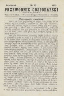 Przewodnik Gospodarski : dodatek do „Rolnika”. 1873, nr 10 (październik)