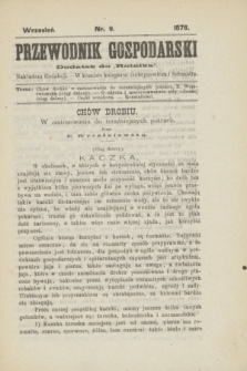 Przewodnik Gospodarski : dodatek do „Rolnika”. 1876, nr 9 (wrzesień)