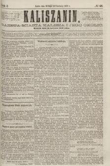 Kaliszanin : gazeta miasta Kalisza i jego okolic. R.3, № 46 (11 czerwca 1872)