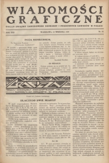 Wiadomości Graficzne : organ związku zawodowego drukarzy i pokrewnych zawodów w Polsce. R.22 [i.e. 21], nr 18 (15 września 1929)