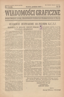 Wiadomości Graficzne : organ związku zawod. pracowników przemysłu poligraficznego w Polsce. R.33, nr 12 (grudzień 1947)