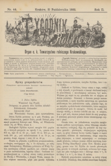 Tygodnik Rolniczy : Organ c. k. Towarzystwa rolniczego Krakowskiego. R.2, nr 44 (31 października 1885)