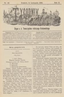 Tygodnik Rolniczy : Organ c. k. Towarzystwa rolniczego Krakowskiego. R.2, nr 46 (14 listopada 1885)