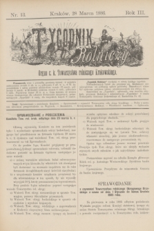 Tygodnik Rolniczy : Organ c. k. Towarzystwa rolniczego Krakowskiego. R.3, nr 13 (28 marca 1886)