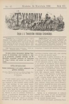 Tygodnik Rolniczy : Organ c. k. Towarzystwa rolniczego Krakowskiego. R.3, nr 17 (24 kwietnia 1886) + dod.
