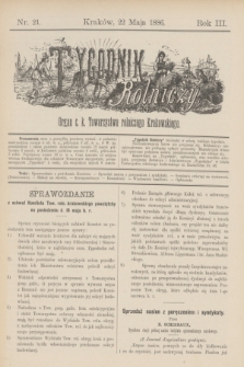Tygodnik Rolniczy : Organ c. k. Towarzystwa rolniczego Krakowskiego. R.3, nr 21 (22 maja 1886)